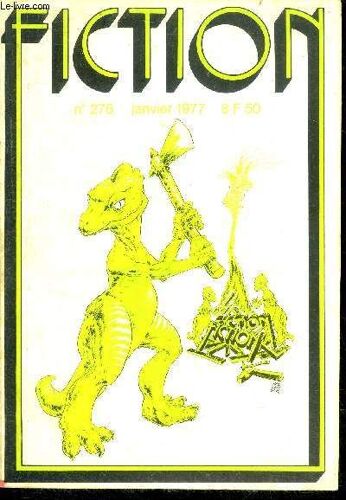 Fiction N°276 - Janvier 1977 - L Hospice Par Robert Aickman, Chez Les Anciens Par Clifford Simack, Le Tierce De L Espace Par Robert Young, En Quete De Secours Par Barry Malzberg, Le Dossier De M. Ira(...)