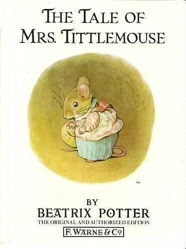The Tale Of Mrs. Tittlemouse (The Original Peter Rabbit Books)