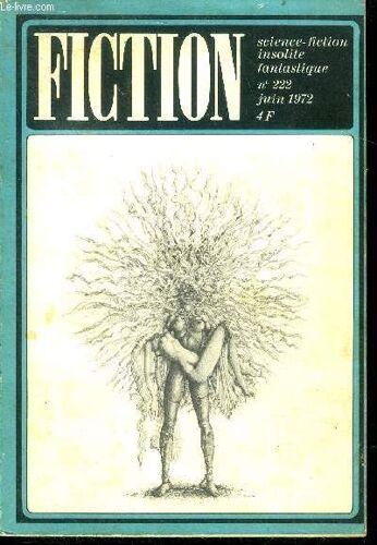 Fiction N°222 - Juin 1972 - Le Maitre Des Ombres (3) Par Roger Zelazny, Le Dieu Qui Vient Avec Le Vent Par Francis Carsac, L Ame Soeur Par Charles Runyon, Le Visage Par Andrevon, A L Assaut Du(...)