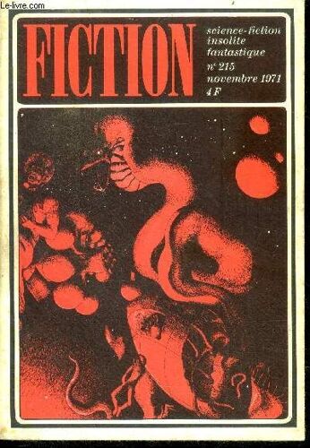 Fiction N°215 - Novembre 1971 - Expedition Sur La Troisieme Planete Par Keith Roberts, Sur Le Fleuve Par Robert Young, Et Ce Fut La Guerre Par Richard Wilson, Le Retour De Sarah Par August Derleth(...)