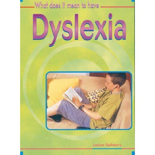 What Does It Mean To Have? Dyslexia Hardback (What Does It Mean To Have / Be ...?)