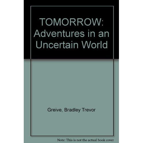 Tomorrow: Adventures In An Uncertain World
