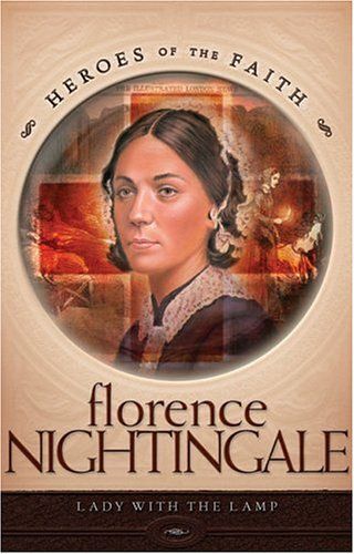 Florence Nightingale (Heroes Of The Faith)