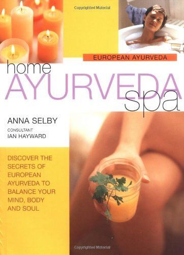 Selby, A: Home Ayurveda Spa