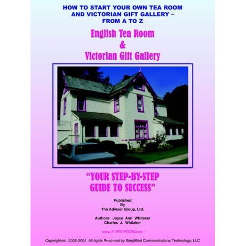 How To Start Your Own Tea Room And Victorian Gift Gallery - From A - Z