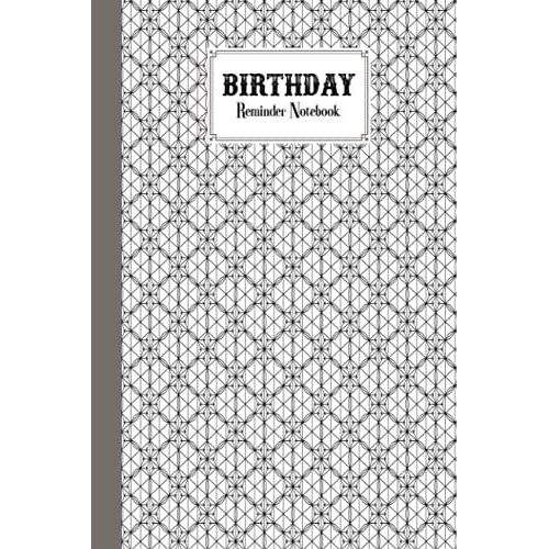 Birthday Reminder Notebook: Birthday Reminder Notebook Hexagon Grid Cover By Sabrina Wunderlich, Birthday / Anniversaries Tracking Log Book Month By Month Diary | 60 Pages, Size 6" X 9"