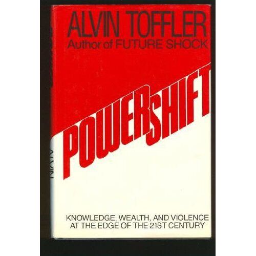Power Shift. Knowledge, Wealth, And Violence At The Edge Of The 21 St Century