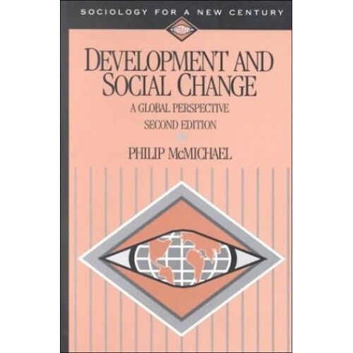 Development And Social Change: A Global Perspective (Sociology For A New Century Series)