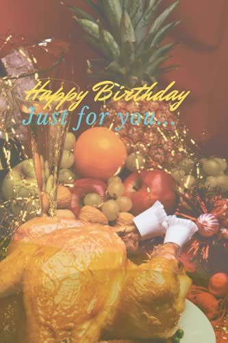 Happy Birthday Just For You Notebook: This Yearly Notebook Is A Shinning, Smooth Cover, It White Ruled Lined Paper Journal/Holiday Notebook, Used By ... For Jotting, Writing, Planner And Journalism.