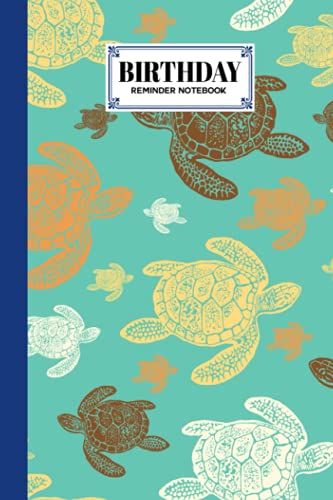 Birthday Reminder Notebook: Birthday Reminder Notebook Turtles Cover By Harald Binder, Birthday / Anniversaries Tracking Log Book Month By Month Diary | 60 Pages, Size 6" X 9"