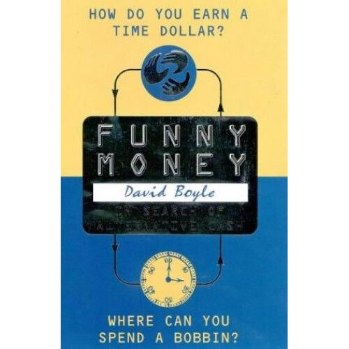 Funny Money: In Search Of Alternative Cash