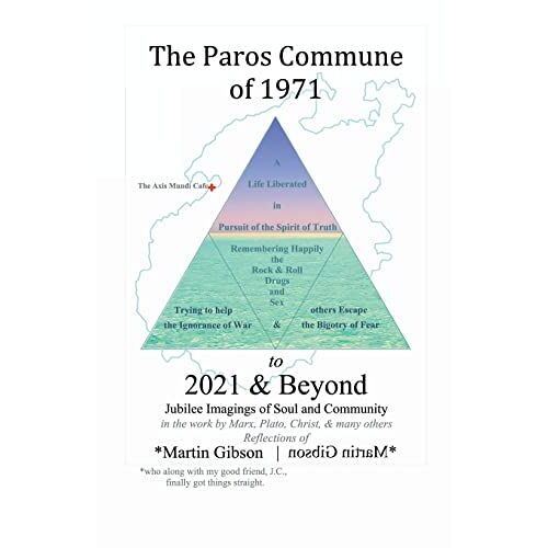 The Paros Commune Of 1971 To 2021 & Beyond