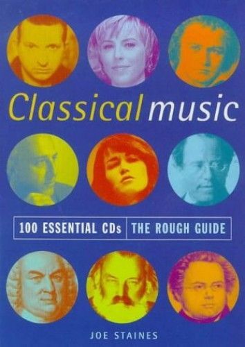 The Rough Guide To Classical Music (100 Essential Cds)