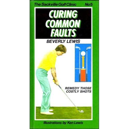 Sackville Golf Clinic: Curing Common Faults No. 5 (Sackville Golf Clinic Series)