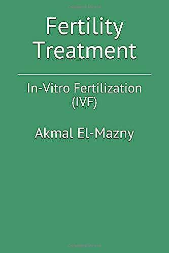 Fertility Treatment: In-Vitro Fertilization (Ivf)