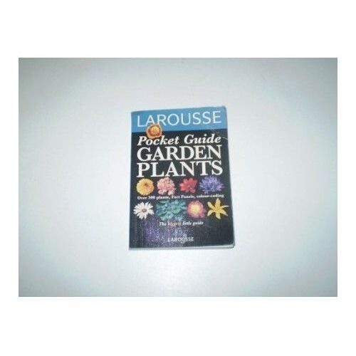 Garden Plants (Larousse Pocket Guide)
