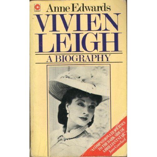 Vivien Leigh A Biography