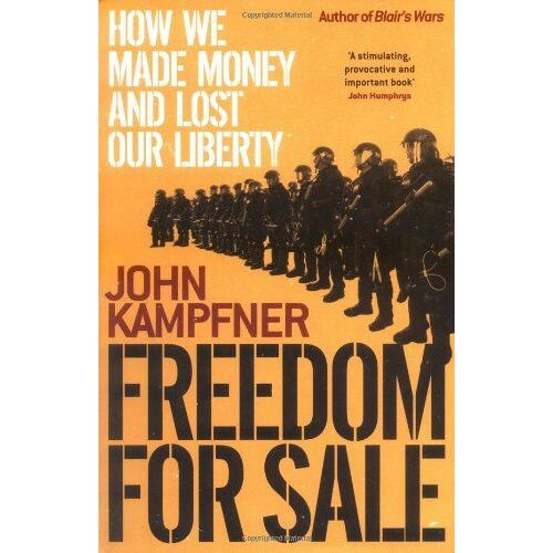 Freedom For Sale : How We Made Money & Lost Our Liberty
