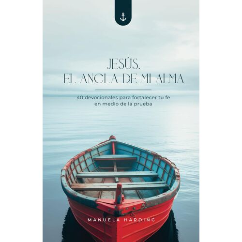 Jesús, El Ancla De Mi Alma