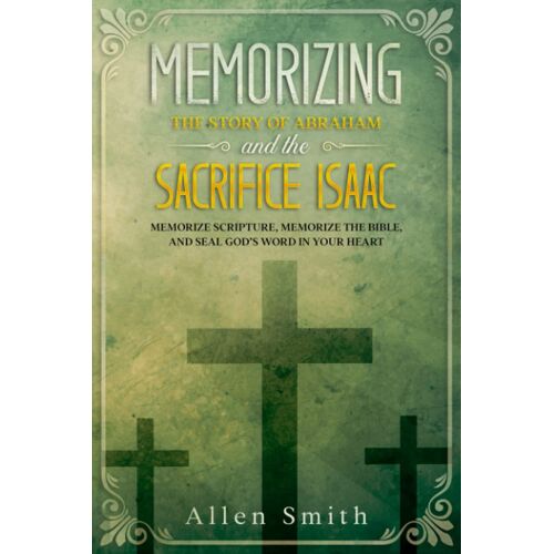 Memorizing The Story Of Abraham And The Sacrifice Isaac