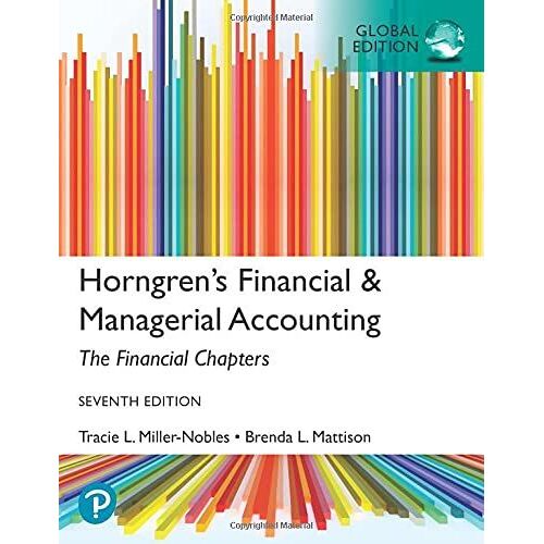 Horngren's Financial & Managerial Accounting, The Financial Chapters, Global Edition