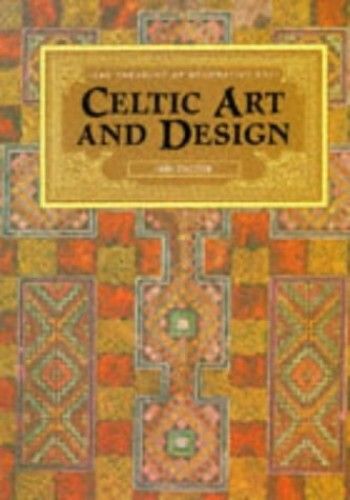 Celtic Art And Design (Treasury Of Decorative Art S.)