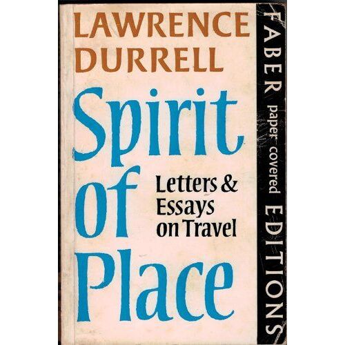 Spirit Of Place: Letters And Essays On Travel