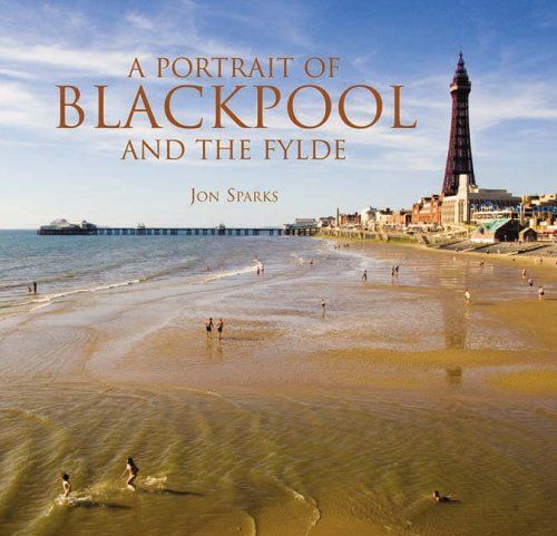 Portrait Of Blackpool And The Fylde