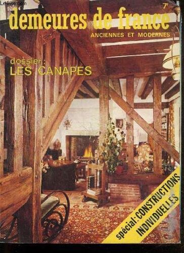 Demeures De France Anciennes Et Modernes N°69/70, Decembre 1975 / Janvier 1976- Dossier : Les Sieges Et Canapes - Special Le Francais Et La Constructions Individuelles- Alsace Authentique- Le Bois(...)