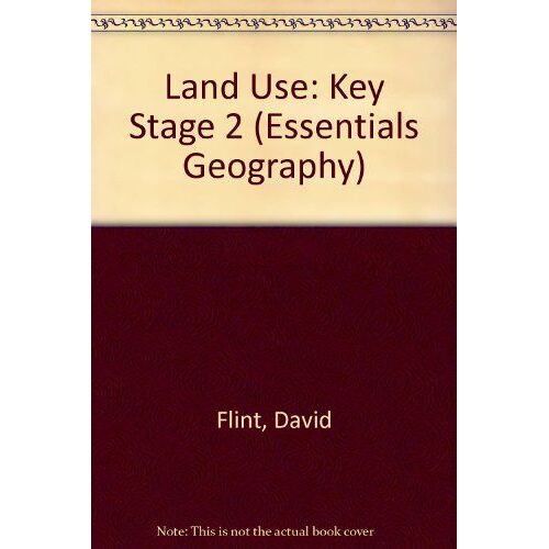 Land Use: Key Stage 2 (Essentials Geography)