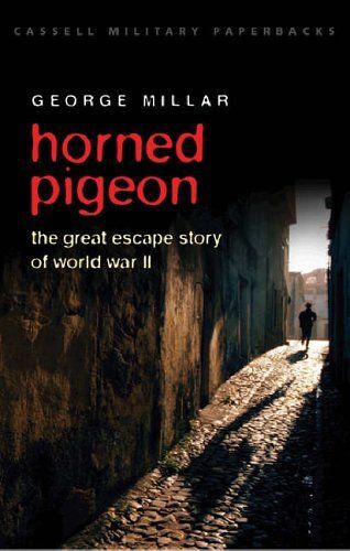 Horned Pigeon: The Great Escape Story Of World War Ii (Cassell Military Paperbacks)