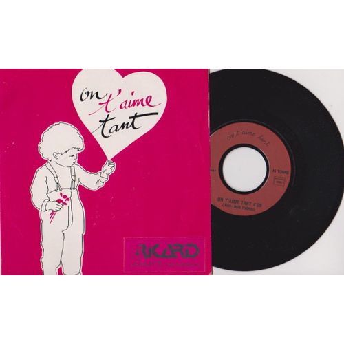 45 Sp Jean Louis Hubeau On T'aime Tant 4'26 - Et Instrumental -  Stcikers  Ricard  - - Verso À Colorier  À Compte D'auteur  