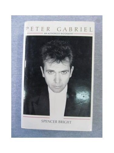 Peter Gabriel : An Authorized Biography