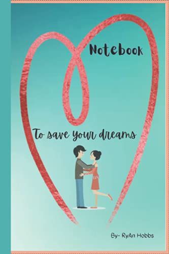 Notebook: To Save Your Dreams