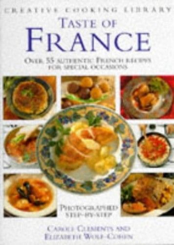 Taste Of France (Creative Cooking Library)