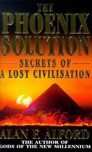 The Phoenix Solution: Secrets Of A Lost Civilisation