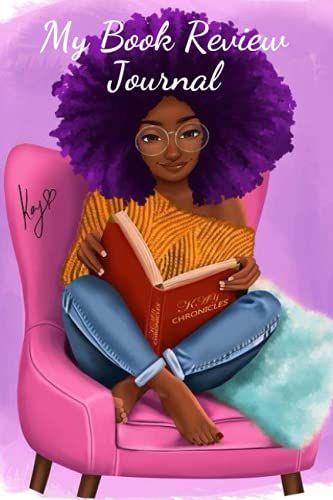 My Book Review Journal: Rate And Review Your Books For Your Book Club Or To Share Information With Your Social Network Groups