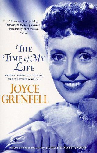 The Time Of My Life: Entertaining The Troops - Her Wartime Journals
