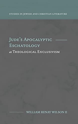 Jude's Apocalyptic Eschatology As Theological Exclusivism