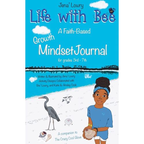 Life With Bee: A Faith-Based Growth Mindset Journal For Grades 3rd - 7th
