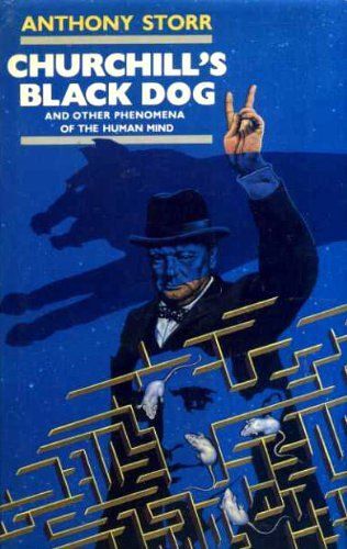 Churchill's Black Dog And Other Phenomena Of The Human Mind