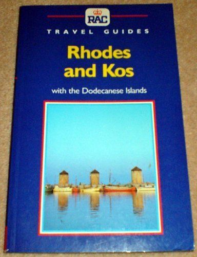 Rhodes And Kos With The Dodecanese Islands (R.A.C.Travel Guides)