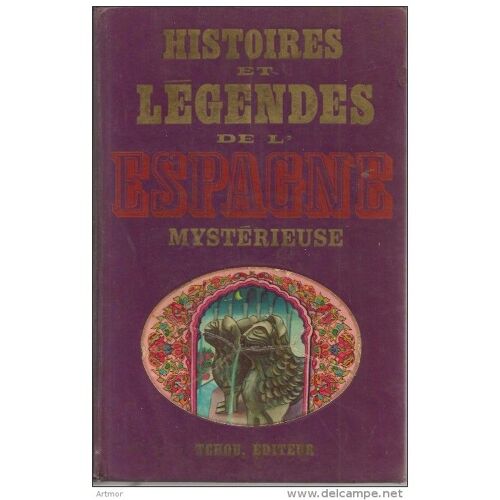 Collectif - Histoires Et Legendes De L'espagne Mysterieuse