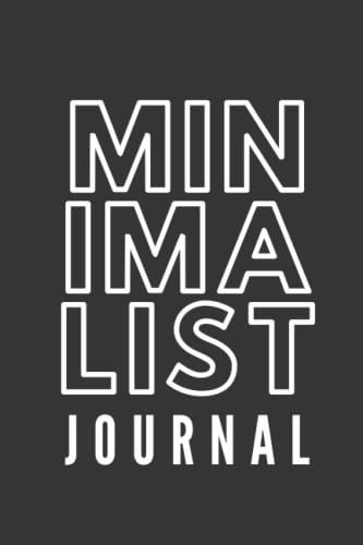 Minimalist Journal (Black): Living The Minimalist Lifestyle