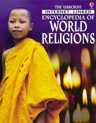 The Usborne Internet-Linked Encyclopedia Of World Religions (Internet-Linked Encyclopedias)
