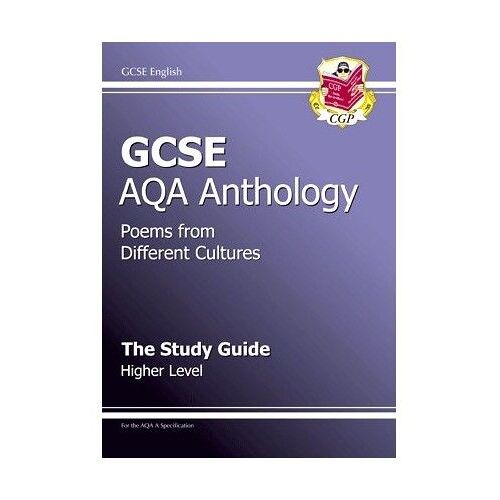 Gcse English Aqa A Anthology: Study Guide - Poems From Different Cultures: Study Guide - Higher Level