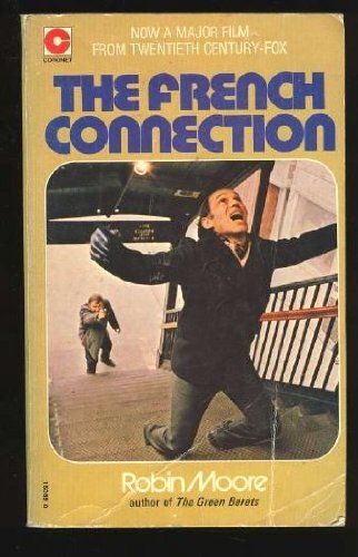 The French Connection: World's Most Crucial Narcotics Investigation (Coronet Books)