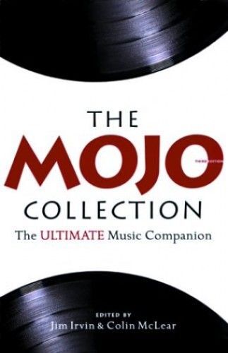 The Mojo Collection : The Ultimate Music Companion
