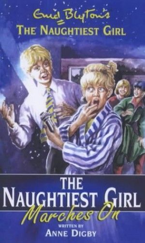The Naughtiest Girl Marches On (Enid Blyton's The Naughtiest Girl)