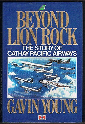 Beyond Lion Rock: Story Of Cathay Pacific Airways